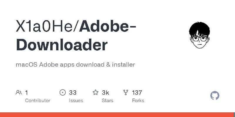 GitHub - X1a0He/Adobe-Downloader: macOS Adobe apps download & installer